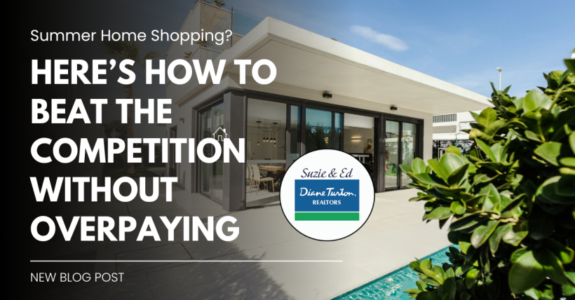 Summer Home Shopping? Here’s How to Beat the Competition Without Overpaying